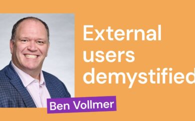 External users demystified [takeaways from a webinar with Ben Vollmer]