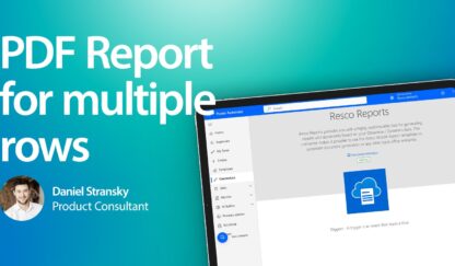 Save time and effort: Create PDF report for multiple rows in Dynamics 365 with Resco Reports connector